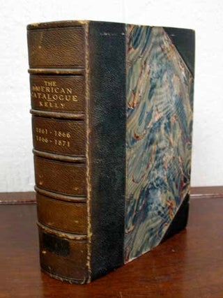 Item #27650 The AMERICAN CATALOGUE Of BOOKS (Original and Reprints) Published in the United...