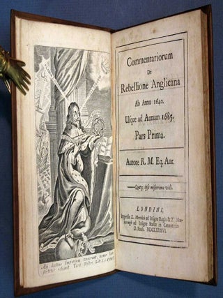COMMENTARIORUM De REBELLIONS ANGLICANA Ab ANNO 1640. Usque ad Annum 1685. 'R. M. Eq. Aur.', Manley.