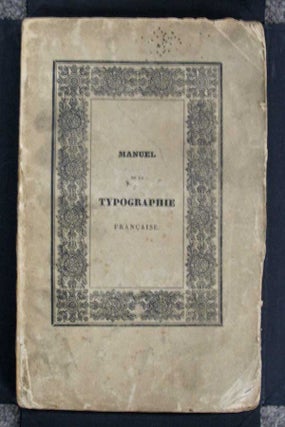 Item #27711 MANUEL PRATIQUE Et ABREGE De La TYPOGRAPHIE FRANCAISE. Printers' Manual, M. Brun,...