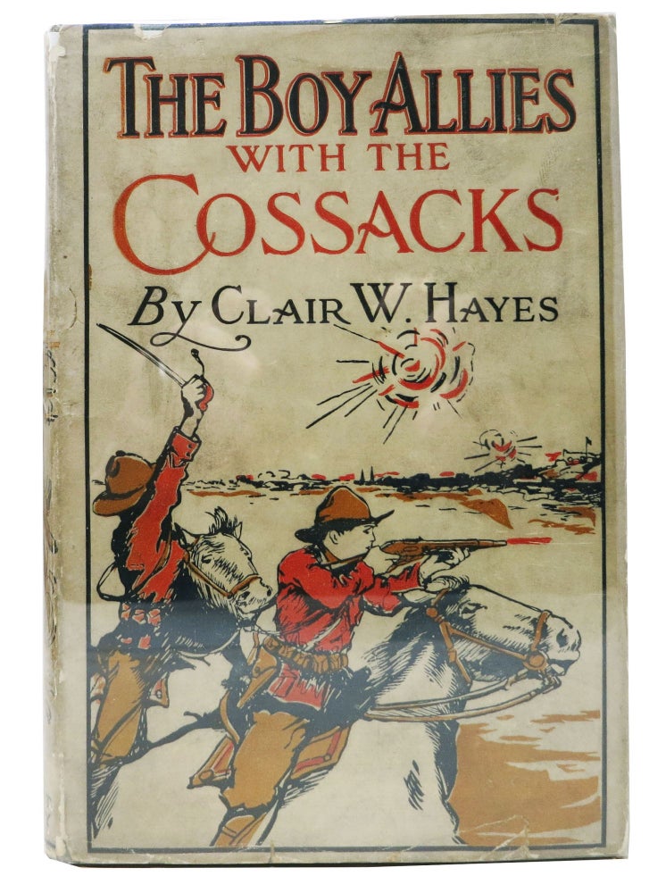 Item #27858 The BOY ALLIES With The COSSACKS. The Boy Allies of the Army Series #3. Clair W. Hayes.