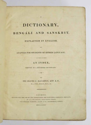 A DICTIONARY, BENGALI And SANSKRIT, Explained in English, and Adapted for Students of Either Language; to Which is Added an Index, Serving as a Reversed Dictionary.