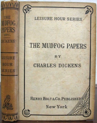 Item #2818.1 The MUDFOG PAPERS. Leisure Hour Series #114. Charles Dickens, 1812 - 1870