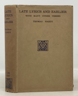 Item #2850.2 LATE LYRICS And EARLIER With Many Other Verses. Thomas Hardy, 1840 - 1928