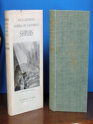 Item #28729 An ILLUSTRATED MANUAL Of CALIFORNIA SHRUBS. Howard E. Schumacher McMinn, Fred H. -...
