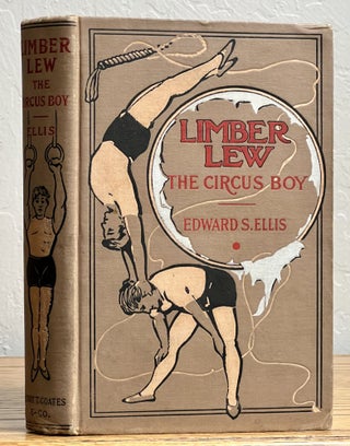 Item #28754 LIMBER LEW. The Circus Boy. Edward Ellis, ylvester. 1840 - 1916