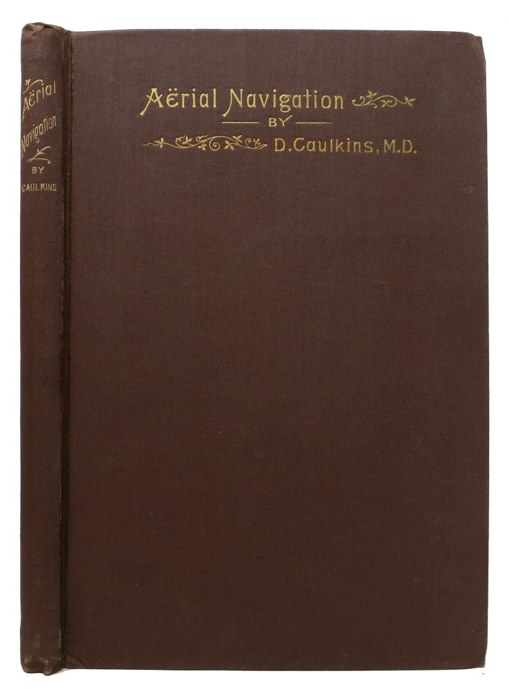 Item #29042 AERIAL NAVIGATION. The Best Method. Aviation, . Caulkins, M. D., aniel.