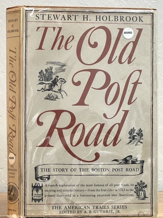 Item #2915.1 The OLD POST ROAD. The Story of the Boston Post Road. The American Trails Series....