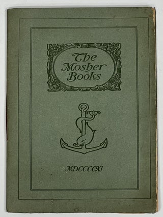 Item #29179 The MOSHER BOOKS. 1911. Bookseller / Publisher Trade Catalogue