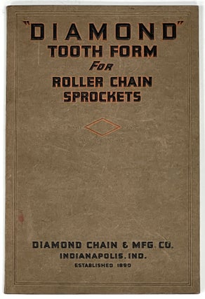 Item #29272 "DIAMOND" TOOTH FORM for Roller Chain Sprokets And A Catalogue of Diamond Chains....