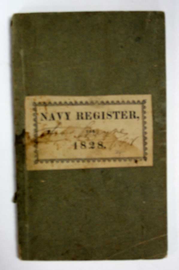 Item #29386 REGISTER Of The COMMISSIONED And WARRANT OFFICERS Of The NAVY Of The UNITED STATES; Including Officers of the Marine Corps, &c. For the Year 1828.; Printed by Order of the Secretary of the Navy, in Compliance with a Resolution of the Senate of the United States, of August 2, 1813. Samuel L. 1787 - 1842. 7th United States Secretary of the Navy Southard.