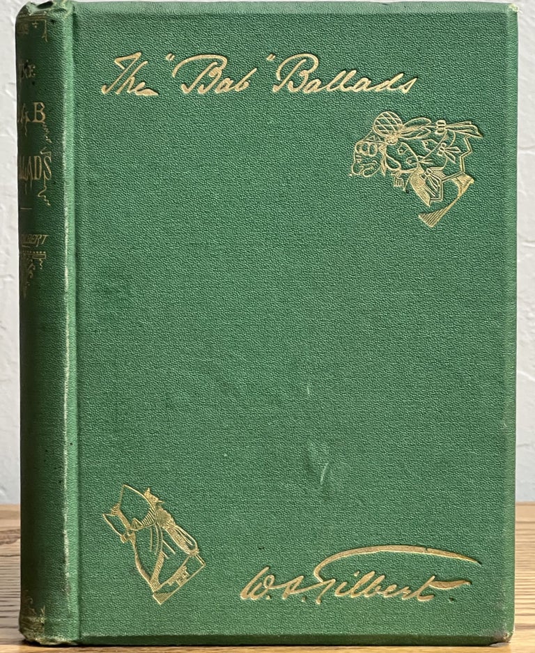 Item #29508 The "BAB" BALLADS. Much Sound and Little Sense. With Illustrations by the Author. Gilbert, illiam, Sir. 1836 - 1911 chwenck.