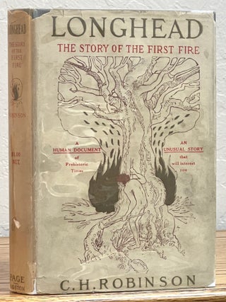 Item #29548 LONGHEAD: The Story of the First Fire. Robinson, harles, enry. b. 1843