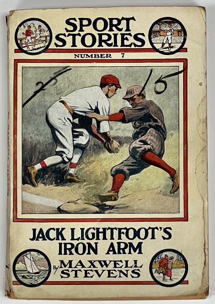 Item #29619 JACK LIGHTFOOT'S IRON ARM or The Trick That Did Not Work. Street & Smith's Sport Stories No. 7. Baseball Fiction, Maxwell Stevens.