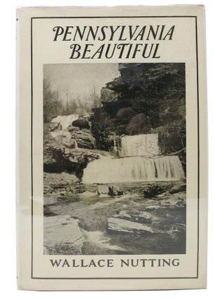 Item #29747 PENNSYLVANIA BEAUTIFUL (Eastern). Illustrated by the Author with Many Examples of...