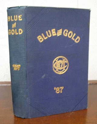 Item #29813 The BLUE And GOLD. '87. Vol. XIII. Published by the Junior Class. University of...