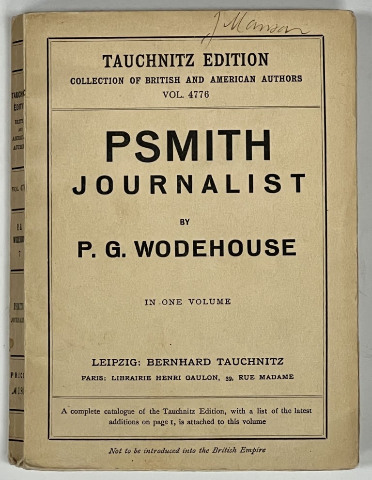 Item #29858 PSMITH JOURNALIST. In One Volume. Tauchnitz Collection of British Authors Vol. 4776. P. G. Wodehouse.