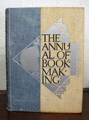 Item #29901 The ANNUAL Of BOOK-MAKING. Books - on - Books