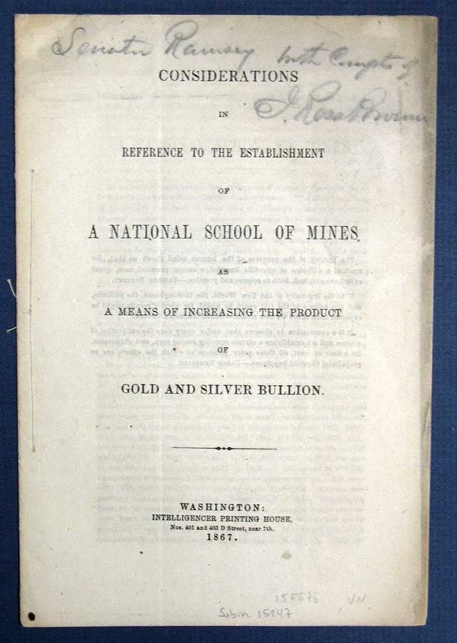 Item #30027 CONSIDERATIONS In REFERENCE To The ESTABLISHMENT Of A NATIONAL SCHOOL Of MINES As a Means of Increasing the Product of Gold and Silver Bullion. John Ross. 1821 - 1875 Browne, Alexander - Former Owner Ramsey, 1815 - 1903.
