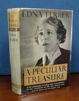 Item #3003.1 A PECULIAR TREASURE. Edna Ferber, 1885 - 1968