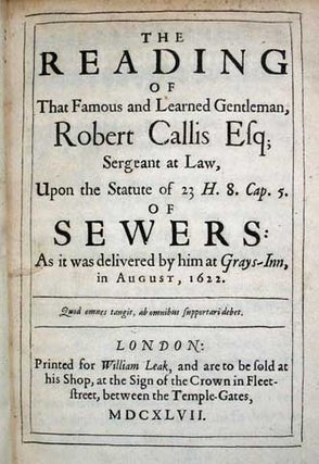 Item #30065 The READING Of That FAMOUS And LEARNED GENTLEMAN, ROBERT CALLIS Esq; Sergeant at Law,...