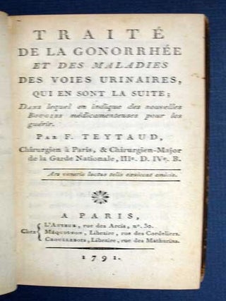 Item #30081 TRAITE De La GONORRHEE Et Des MALADIES Des Voies URINAIRES, Qui en Sont la Suite; ...