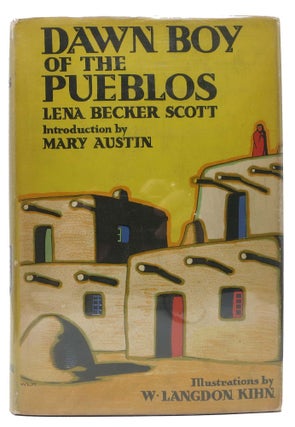 Item #30206 DAWN BOY Of The PUEBLOS.; Introduction by Mary Austin. Lena Becker. Austin Scott, Mary