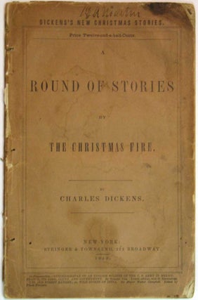 Item #30270 A ROUND Of STORIES By The CHRISTMAS FIRE. Charles Dickens, 1812 - 1870