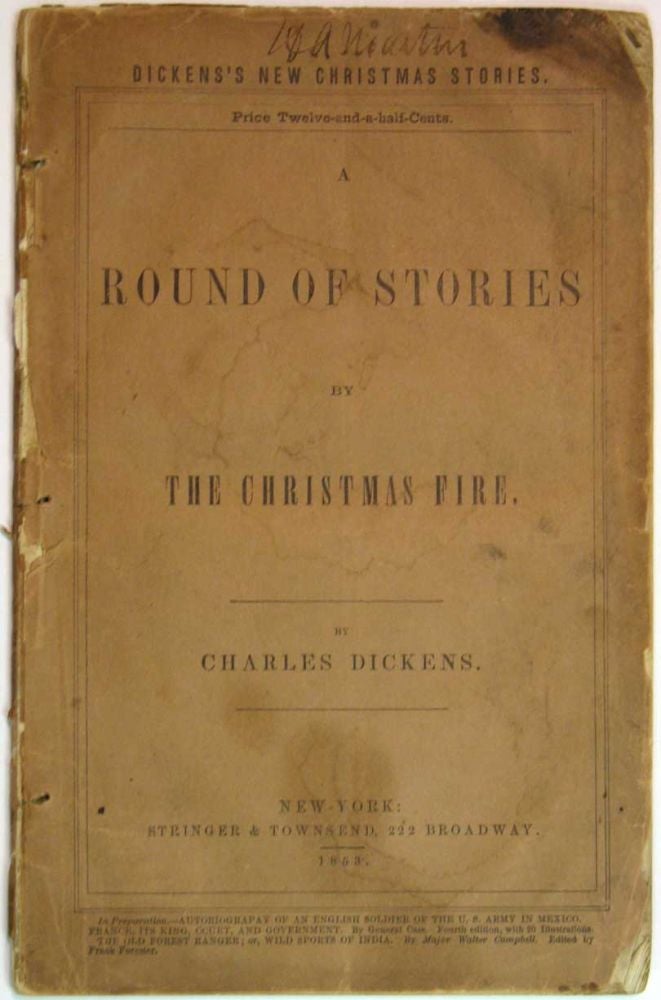 Item #30270 A ROUND Of STORIES By The CHRISTMAS FIRE. Charles Dickens, 1812 - 1870.