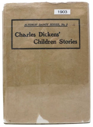 Item #30397 CHARLES DICKENS' CHILDREN STORIES. Re-Told by His GrandDaughter and Others. Altemus...