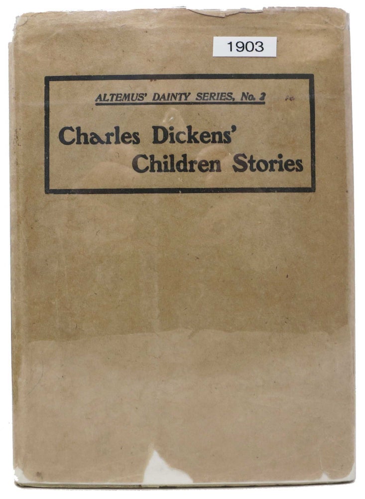 Item #30397 CHARLES DICKENS' CHILDREN STORIES. Re-Told by His GrandDaughter and Others. Altemus Dainty Series, No. 2. Charles . Dickens Dickens, Mary Angela, 1812 - 1870.