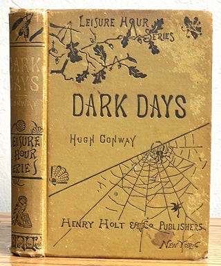 Item #30406 DARK DAYS. Leisure Hour Series - No. 160. Hugh Conway, Federick John. 1847 - 1885...