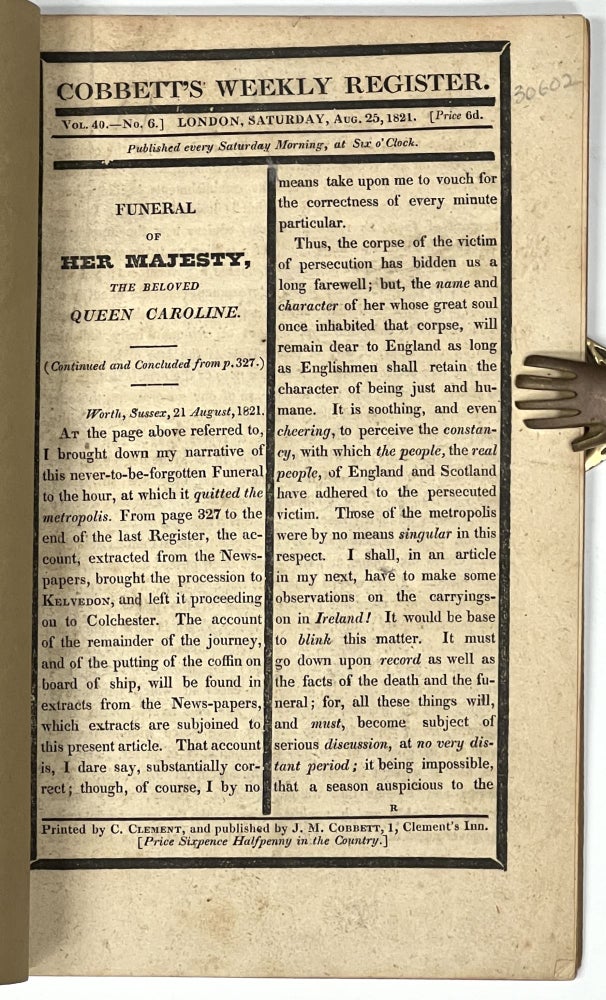 Item #30602 COBBETT'S WEEKLY REGISTER. Vol. 40 - No. 6. Saturday, Aug. 25, 1821. William. 1762 - 1835 Cobbett.