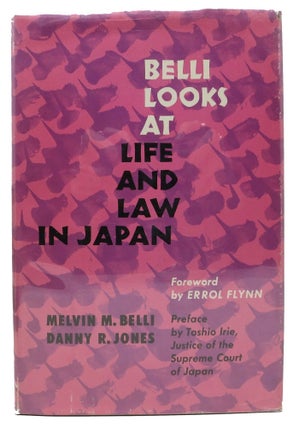 Item #3100.1 BELLI LOOKS At LIFE And LAW In JAPAN.; Foreword by Errol Flynn; Preface by Toshio...