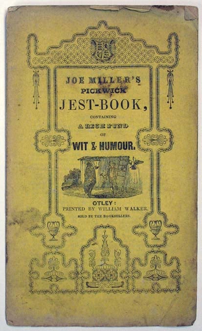 Item #31237 JOE MILLER'S PICKWICK JEST-BOOK, Containing A Rich Fund of Wit & Humor. Charles. 1812 - 1870 Dickens.