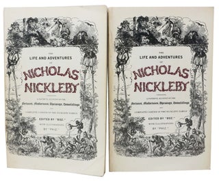 Item #313.2 The LIFE And ADVENTURES Of NICHOLAS NICKELBY. Reproduced in Facsimile from the...