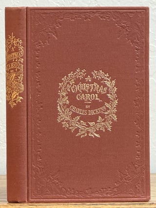 A CHRISTMAS CAROL In PROSE Being a Ghost Story of Christmas. A Facsimile of the Original Edition.