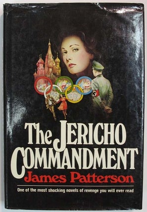 Item #31557 The JERICHO COMMANDMENT. A Novel. James Patterson, b. 1947
