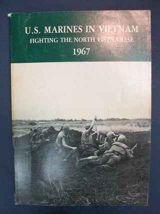 Item #31990 U.S. MARINES In VIETNAM. Fighting the North Vietnamese. 1967. Major Gary L. Telfer,...