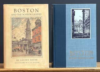 Item #32037 BOSTON And The BOSTON LEGEND. Lucius Beebe