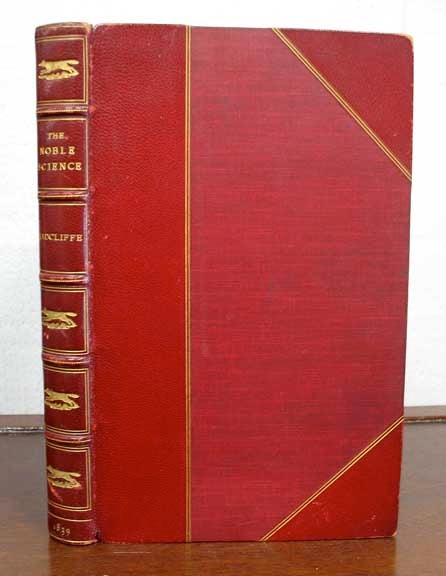 Item #32059 The NOBLE SCIENCE: A Few General Ideas on Fox-Hunting, for the Use of the Rising Generation of Sportsmen, and More Especially Those of the Hertfordshire Hunt Club. F. P. Delme Radcliffe.