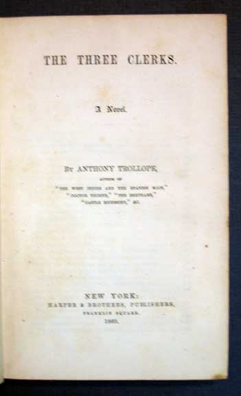 Item #32227 The THREE CLERKS. A Novel. Anthony Trollope, 1815 - 1882.