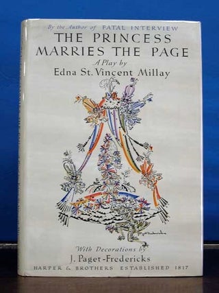 Item #32301 The PRINCESS MARRIES The PAGE. A Play in One Act. Edna St. Vincent Millay