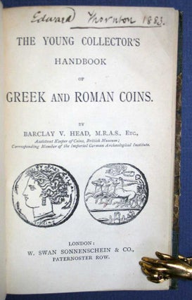 Item #32322 The YOUNG COLLECTOR'S HANDBOOK Of GREEK And ROMAN COINS. Barclay V. Head
