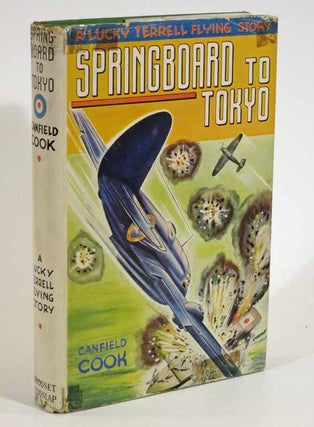 Item #3240.7 SPRINGBOARD To TOKYO. Lucky Terrell Flying Stories #5. Canfield Cook