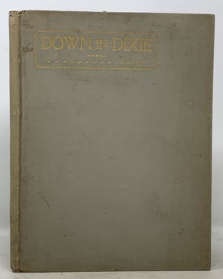 DOWN In DIXIE. Sights and Impressions Gained During a Six Weeks' Trip Through the Sunny South. Reprinted from the Wyandotte (Michigan) "Herald" for Private Circulation.