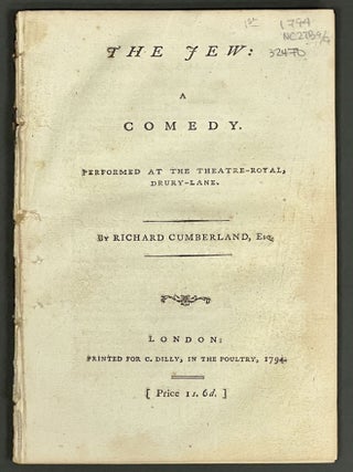 Item #32470 The JEW: A Comedy. Performed at the Theatre-Royal, Drury-Lane. Richard Cumberland