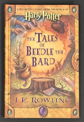 Item #32575 The TALES Of BEEDLE The BARD. A Wizarding Classic from the World of HARRY POTTER. J....