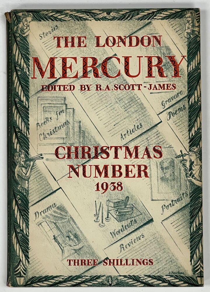 Item #32965 The LONDON MERCURY. Incorporating the Bookman. Volume XXXIX Number 230. December 1938. . - Scott-James, . Yeats, . - Contributors Forster, olfe, rnold. 1878 - 1959, illiam, utler. 1865 - 1939, dward, organ. 1879 - 1970.