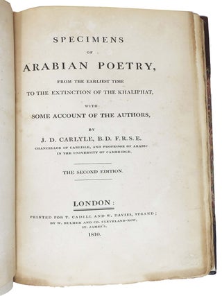 SPECIMENS Of ARABIAN POETRY, From the Earliest Time to the Extinction of the Khaliphat, with Some Accout of the Authors.