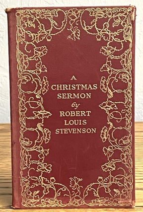 Item #33051 A CHRISTMAS SERMON. Robert Louis Stevenson, 1850 - 1894